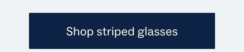 See striped glasses