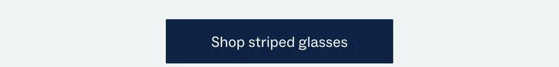 See striped glasses
