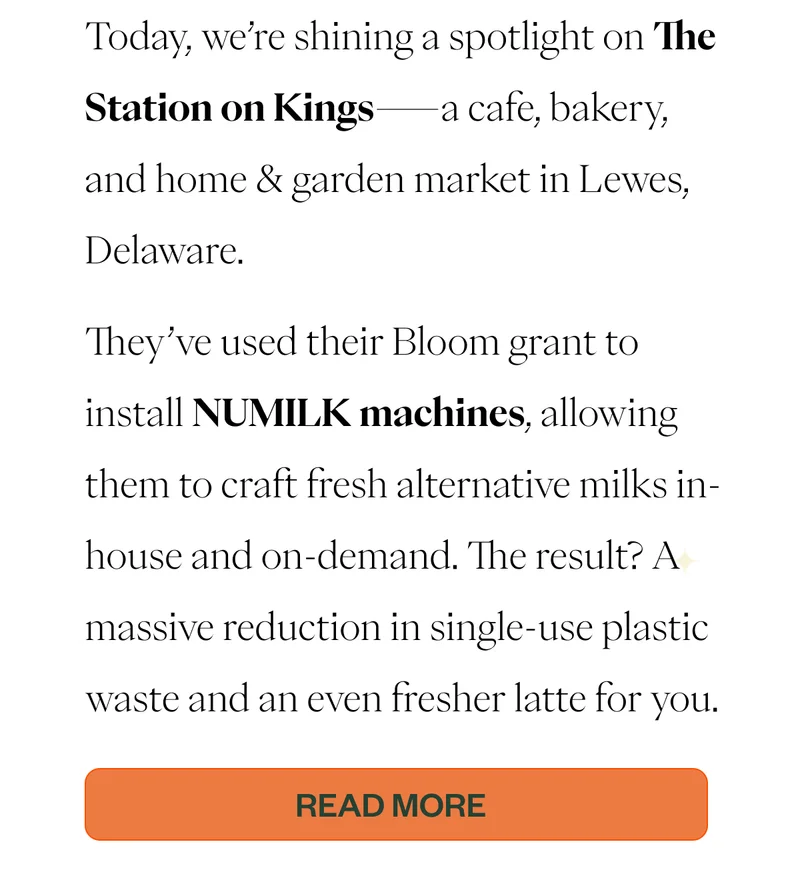 Today, we’re shining a spotlight on The Station on Kings. They’ve used their Bloom grant to install NUMILK machines, allowing them to craft fresh alternative milks in-house and on-demand. The result? A massive reduction in single-use plastic waste and an even fresher latte for you. [CTA: Read the Full Story]