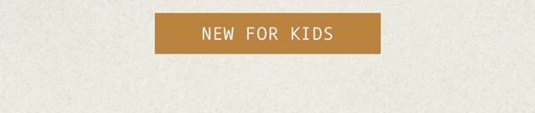 New for Kids
