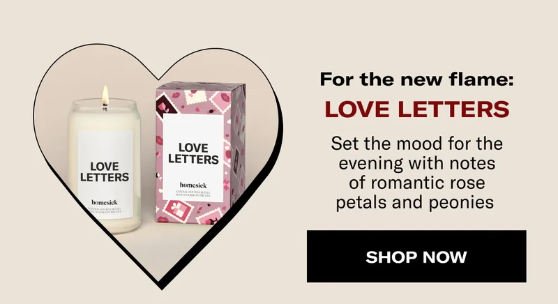 For the new flame: | LOVE LETTERS | Set the mood for the evening with notes of romantic rose petals and peonies&nbsp;| SHOP NOW