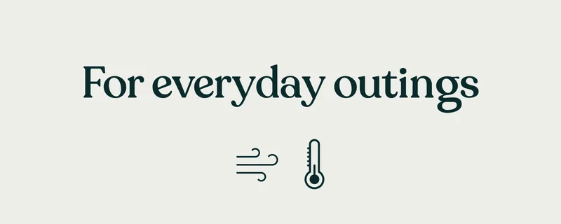 For Everyday Outings