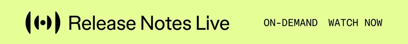 Release Notes Live | watch now