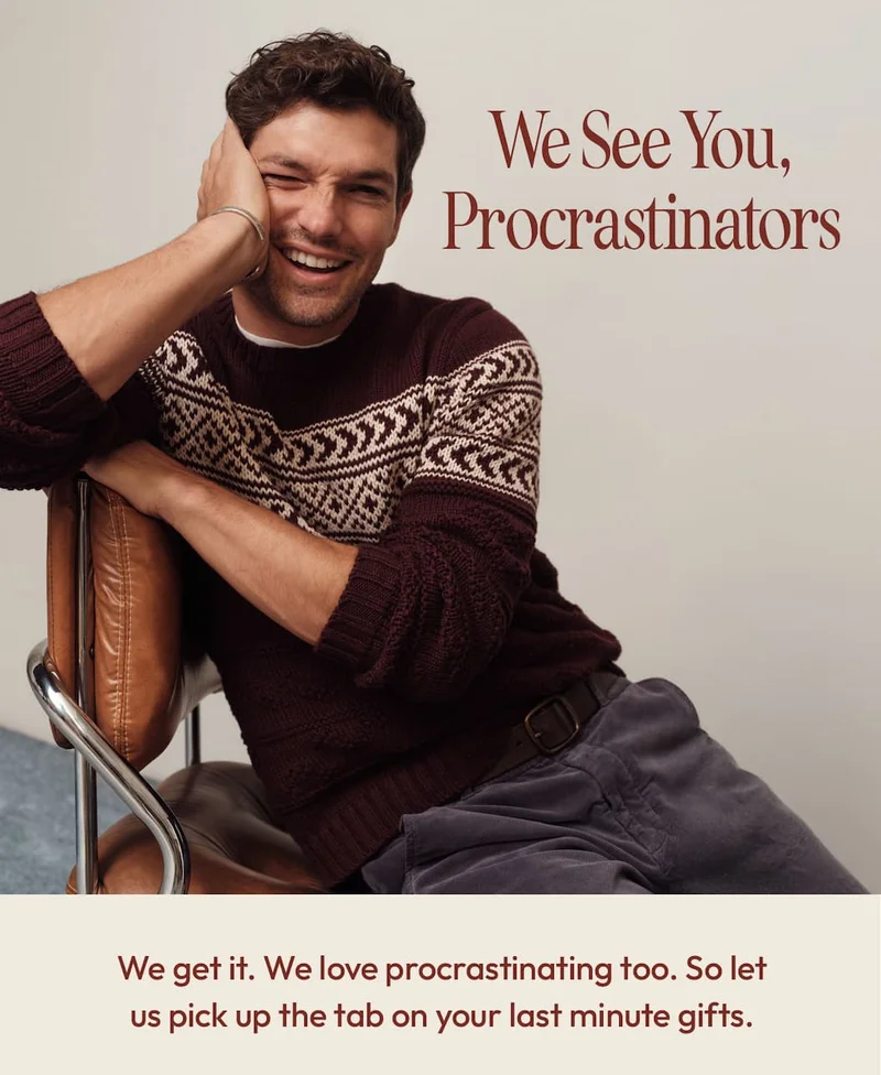 Because you waited to shop until now?