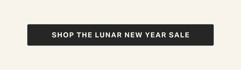 SHOP THE LUNAR NEW YEAR SALE