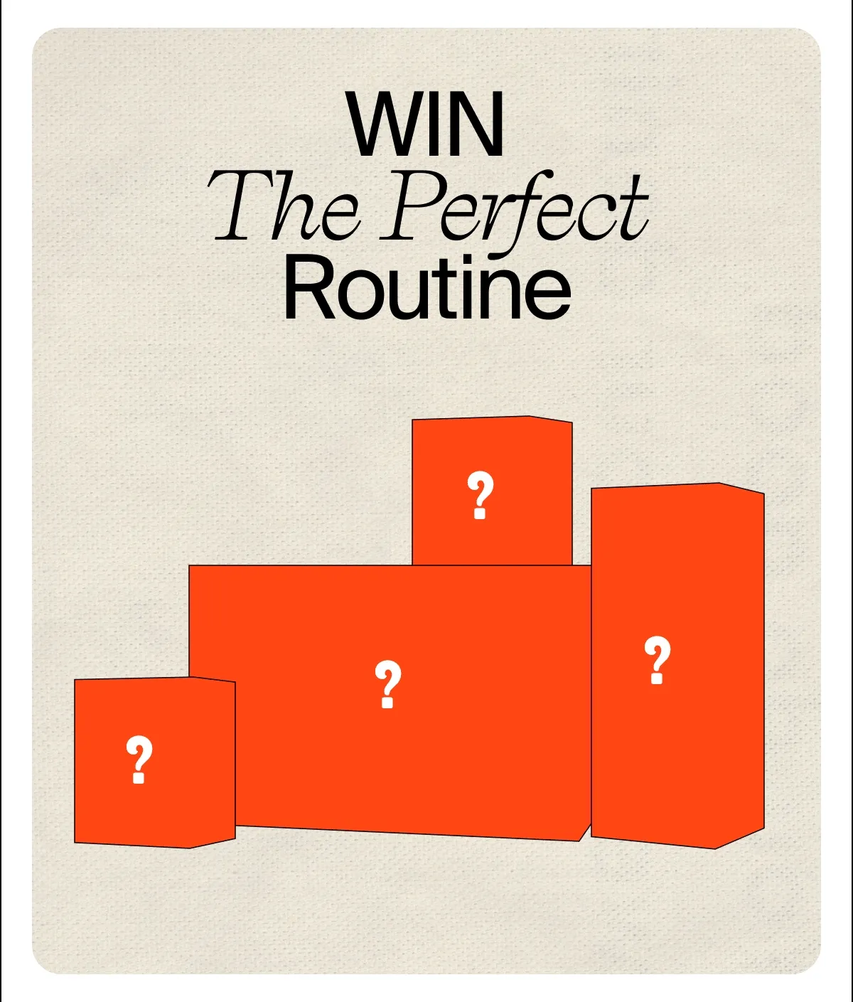 Win The Perfect Routine