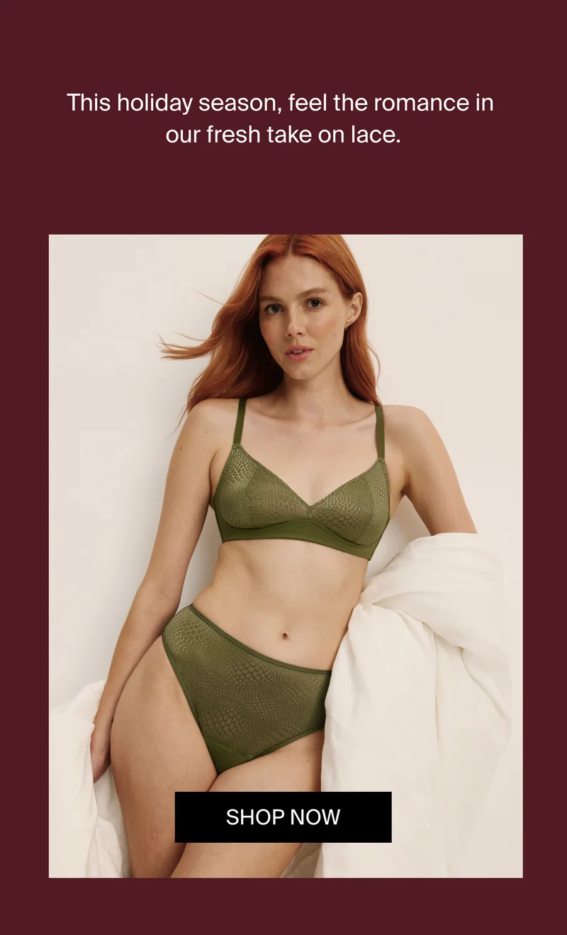 This holiday season, feel the romance in our fresh take on lace. SHOP NOW.