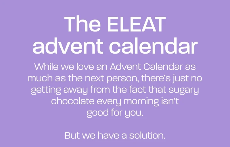 The ELEAT advent