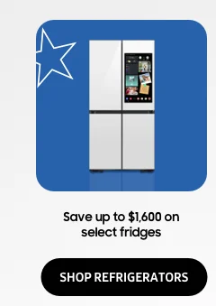 Save up to $1,600 on select fridges - SHOP REFRIGERATORS