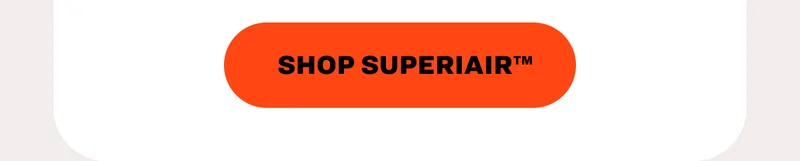 Shop Superiair™