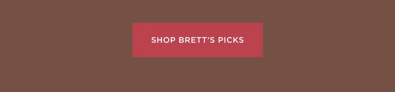 Shop Brett's Picks
