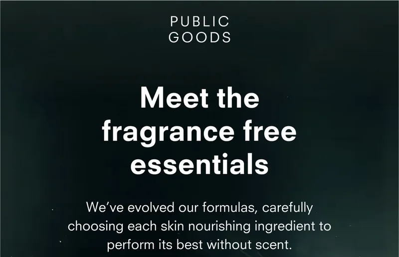 We’ve evolved our formulas, carefully choosing each skin nourishing ingredient to perform its best without scent.