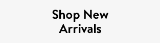 Shop New Arrivals