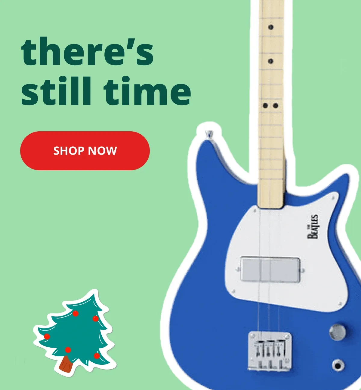 there's still time - shop now