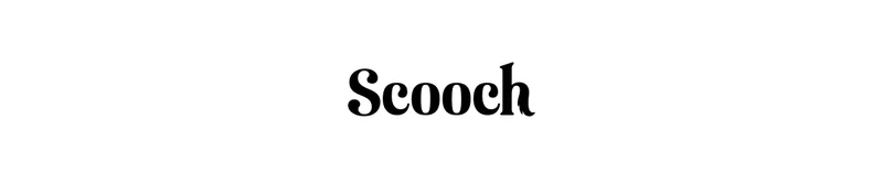 Scooch