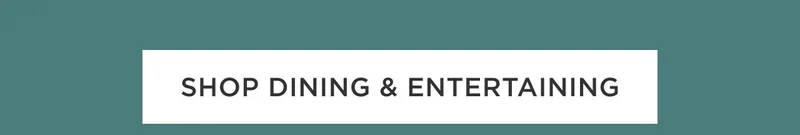 Shop Dining & Entertaining