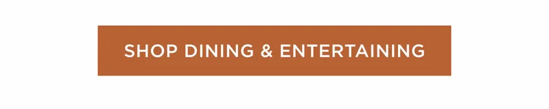 Shop Dining & Entertaining