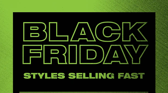 Black Friday Styles Selling Fast! Shop Now