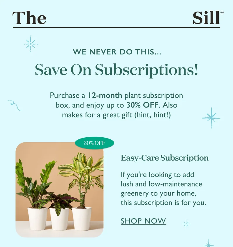 Save 30% on our Easy-Care Subscription! If you're looking to add lush and low-maintenance greenery to your home, this subscription is for you.