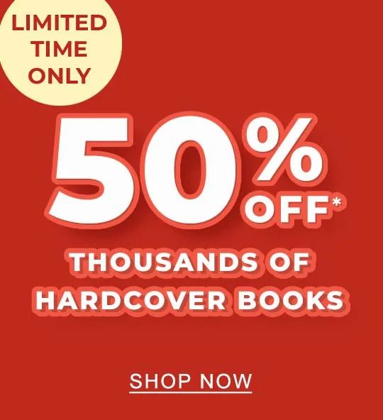 [Limited Time Only] 50% Off* Thousands of Hardcover Books - SHOP NOW
