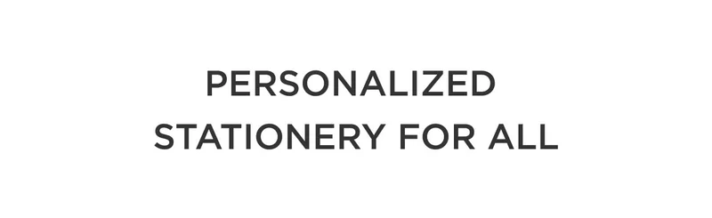 Personalized Stationery For All