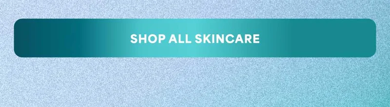 SHOP ALL SKINCARE