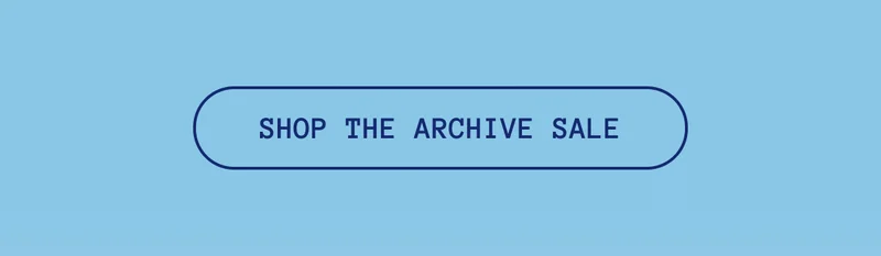 Shop the Archive Sale Now