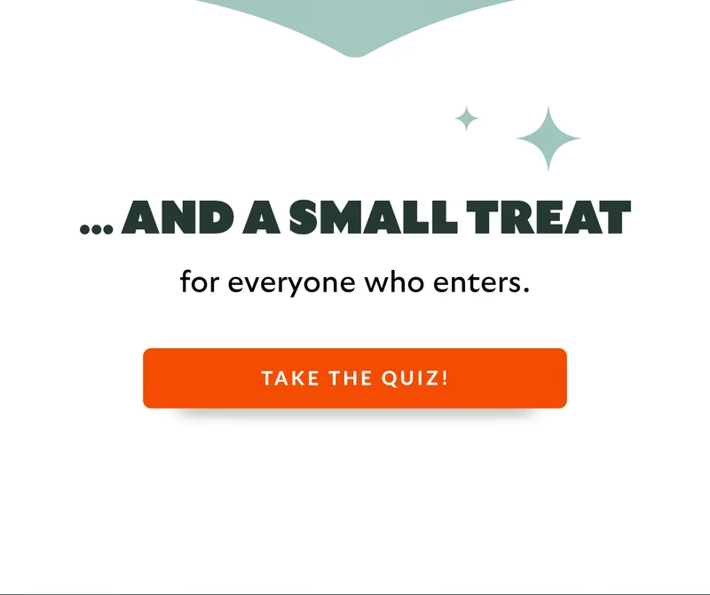 … and a small treat for everyone who enters.  TAKE THE QUIZ!