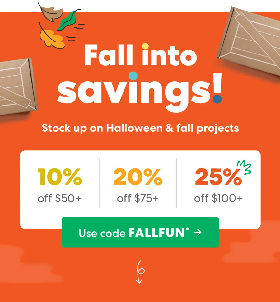 Use code FALLFUN* ->