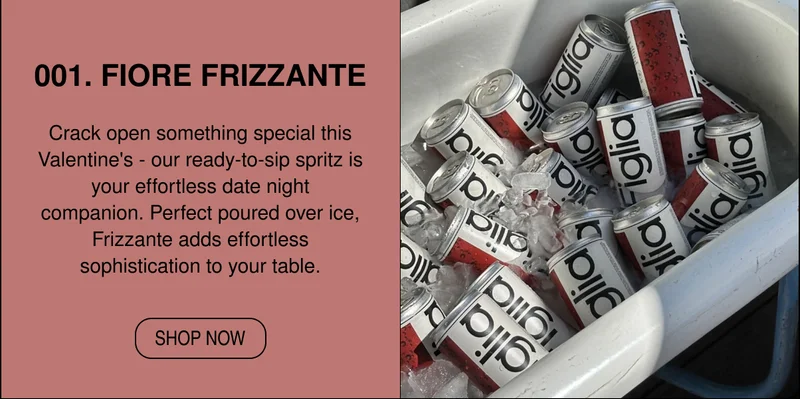 Crack open something special this Valentine's - our ready-to-sip spritz is your effortless date night companion. Perfect poured over ice, Frizzante adds effortless sophistication to your table.