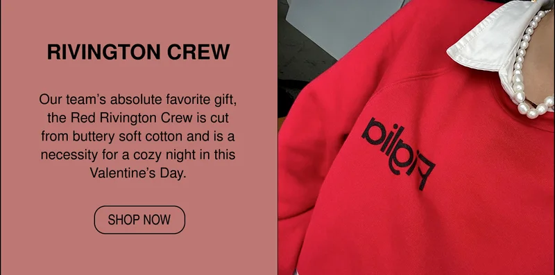 Our team’s absolute favorite gift, the Red Rivington Crew is cut from buttery soft cotton and is a necessity for a cozy night in this Valentine’s Day.