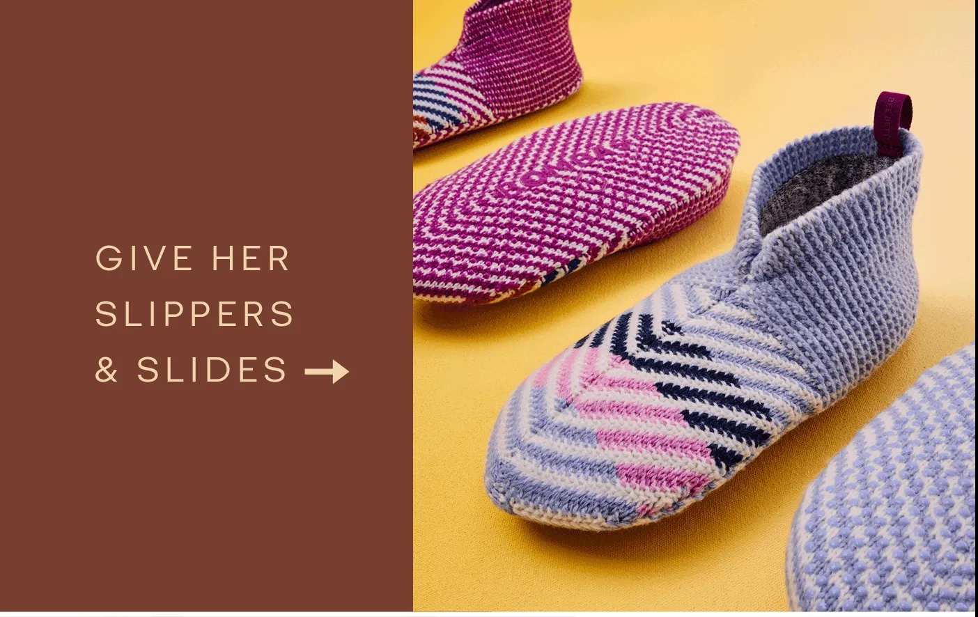 GIVE HER SLIPPERS & SLIDES