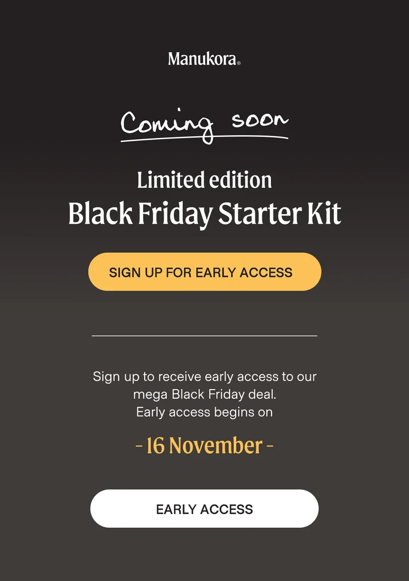 Sign up for ealry access to our Black Friday deal