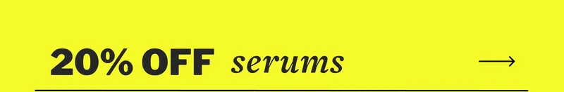 20% OFF serums