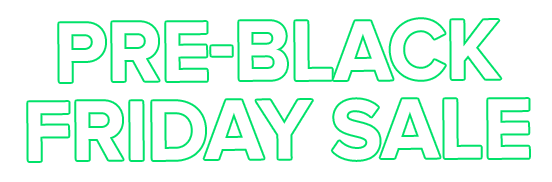 Pre-Black Friday Sale