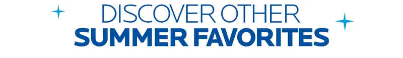 Discover Other Summer Favorites