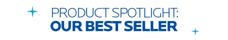 Product Spotlight: Our Best Seller