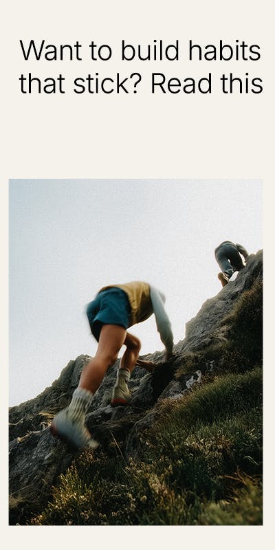 How to build habits that stick