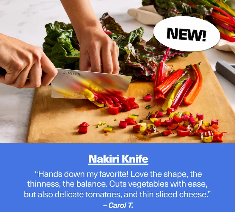 NEW | Nakiri Knife | “Hands down my favorite! Love the shape, the thinness, the balance. Cuts vegetables with ease,  but also delicate tomatoes, and thin sliced cheese.”  – Carol T.