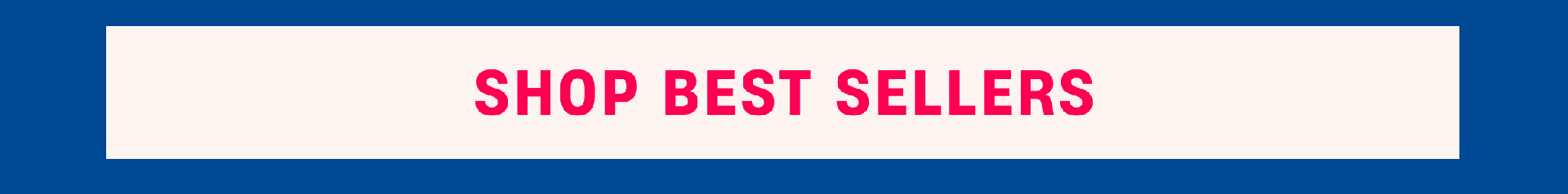 Shop Best Sellers