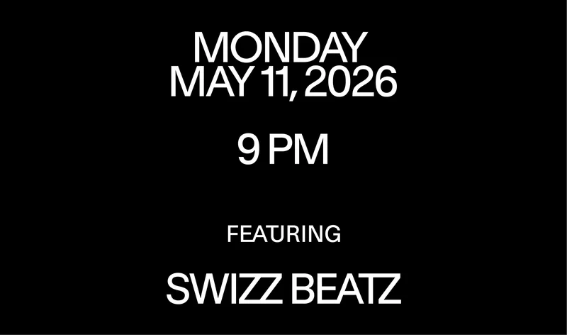 Monday /  May 11, 2026 / 9 PM / Featuring Swizz Beatz