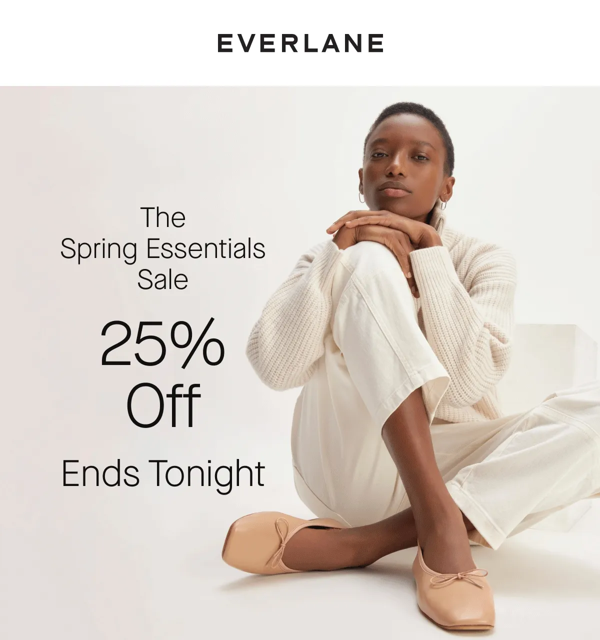 [Everlane][IMAGE]The Spring Essentials Sale 25% OffEnds Tonight