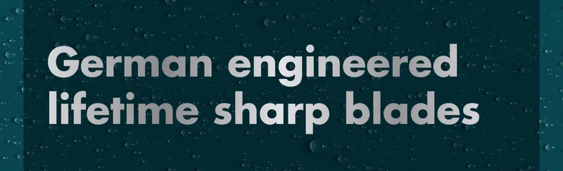German engineered lifetime sharp blades
