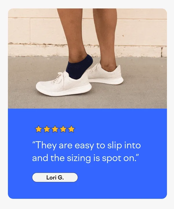 Five star review from Lori G. - "They are easy to slip into and the sizing is spot on."