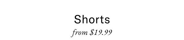 Shorts from $19.99