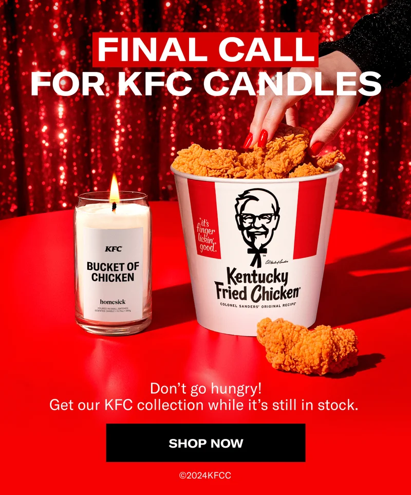 Final call for KFC Candles | Don’t go hungry! Get our KFC collection while it’s still in stock.&nbsp;| Shop now | @2024KFCC