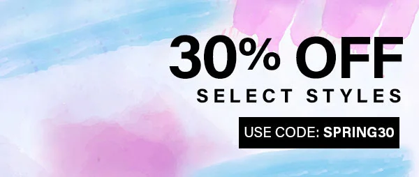 30% off Select Styles