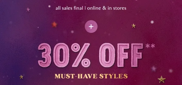 30% off must have styles