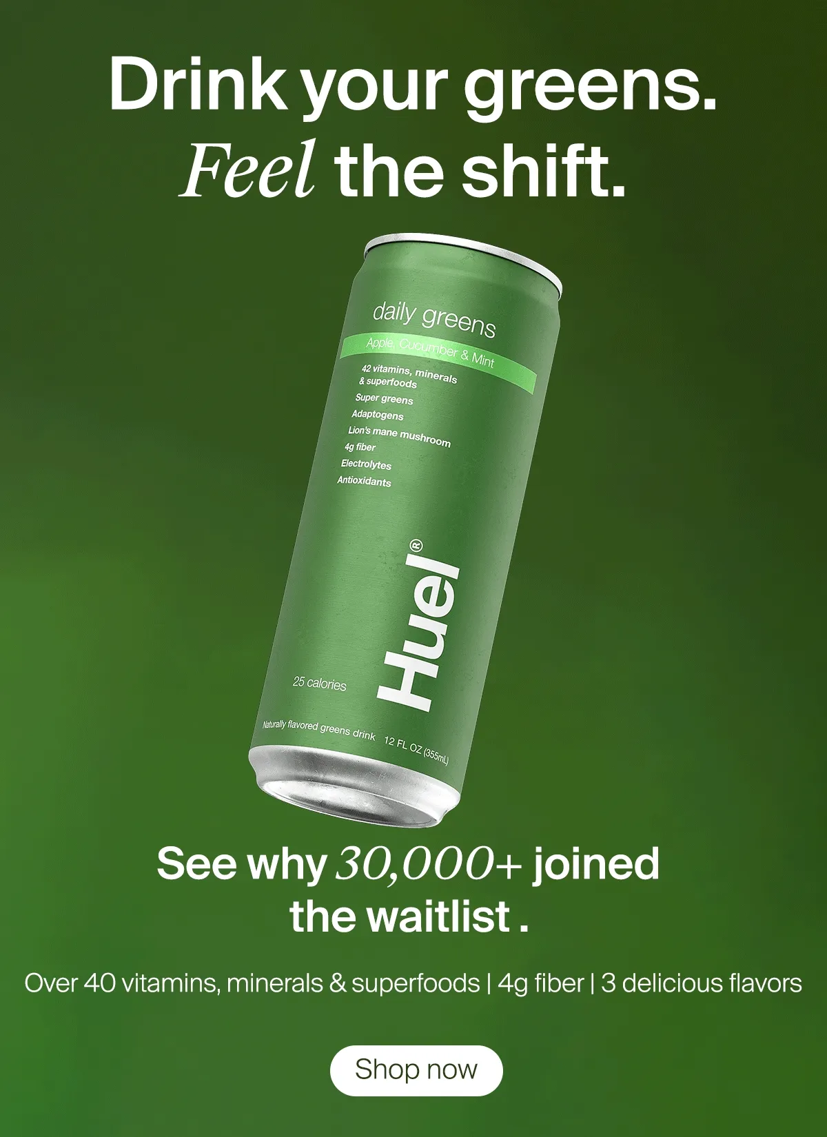 Drink your greens. Feel the shift.