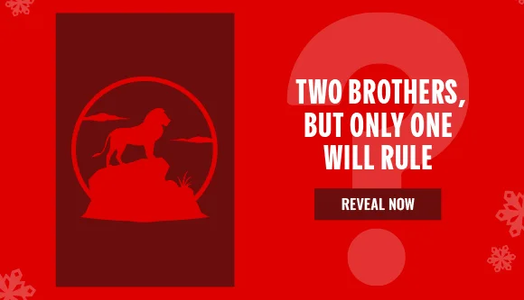 TWO BROTHERS, BUT ONLY ONE WILL RULE | REVEAL NOW >